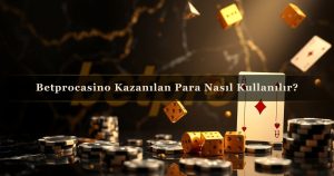 Betprocasino Kazanılan